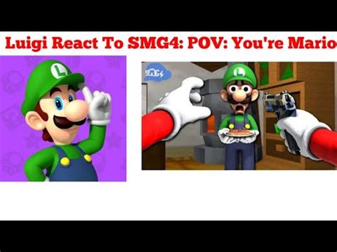 Luigi React To Smg Pov You Re Mario Youtube