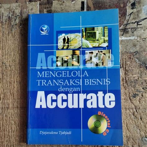 Jual Buku Mengelola Transaksi Bisnis Dengan Accurate Original