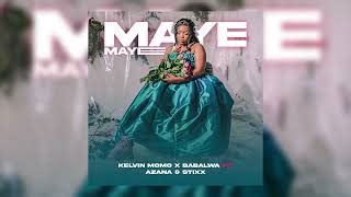 Kelvin Momo Babalwa M Maye Maye Ft Azana Stixx Official Audio Kelvin