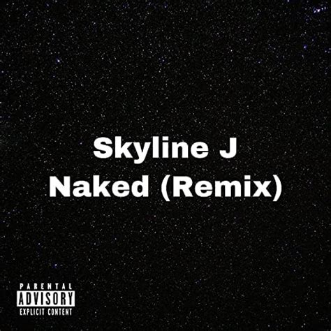 Naked Remix By SkylineJ On Prime Music
