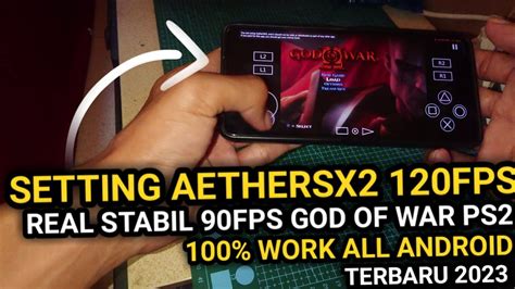 Tutorial Setting Aethersx Fps God Of War Smooth Fps All Device