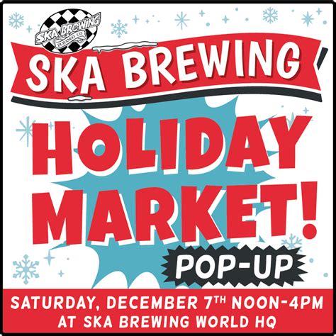 Holiday Market Pop Up Ska Brewing