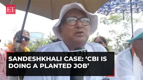 Sandeshkhali Case Cbi Is Doing A Planted Job Accuses Tmc Leader