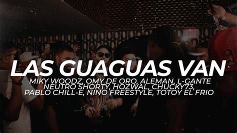 Las Guaguas Van Miky Woodz X Omy De Oro X Aleman X L Gante X Neutro