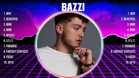 Bazzi Greatest Hits Full Album Top Songs Full Album Top Hits Of