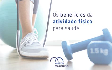 Os benefícios da atividade física para saúde Hospital São Matheus