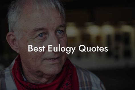 Best Eulogy Quotes - Eulogy Assistant