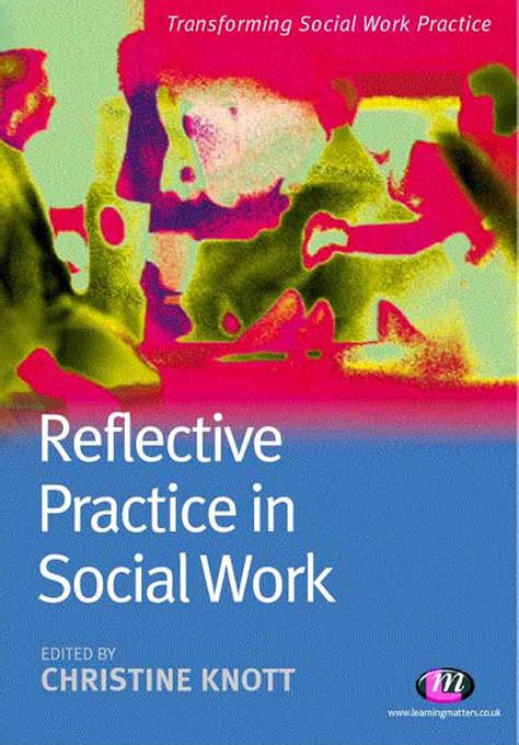 Reflective Practice In Social Work By Knott Christine 9781844450824