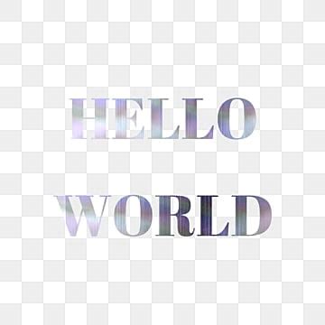 Hello World Png Vector Psd And Clipart With Transparent Background