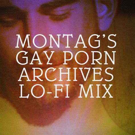 Stream Montag Porn Archives Lo Fi Mixtape By Carpark Records Listen Online For Free On
