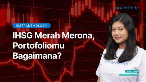 Emtrademology Ihsg Merah Merona Portofoliomu Bagaimana Youtube