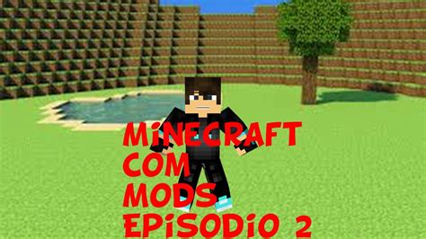 Minecraft Mods Ep 2 O Amigo Na Jornada YouTube