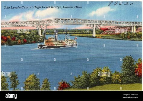 The Lorain Central High Level Bridge Lorain Ohio Bridges Tichnor