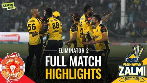 Psl 2019 Eliminator 2 Islamabad United Vs Peshawar Zalmi Caltex Full