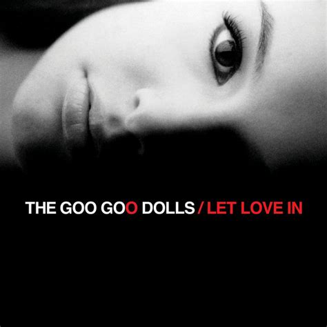 Bpm And Key For Let Love In Goo Goo Dolls Songbpm Songbpm