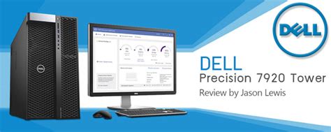 Review: Dell Precision 7920 Tower workstation | CG Channel