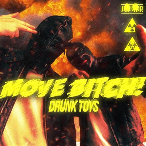 Juur Move Bitch Drunk Toys Lyrics Genius Lyrics