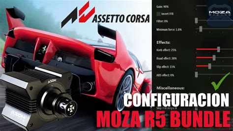 La Mejor Configuraci N Para La Moza R Y Assetto Corsa Youtube