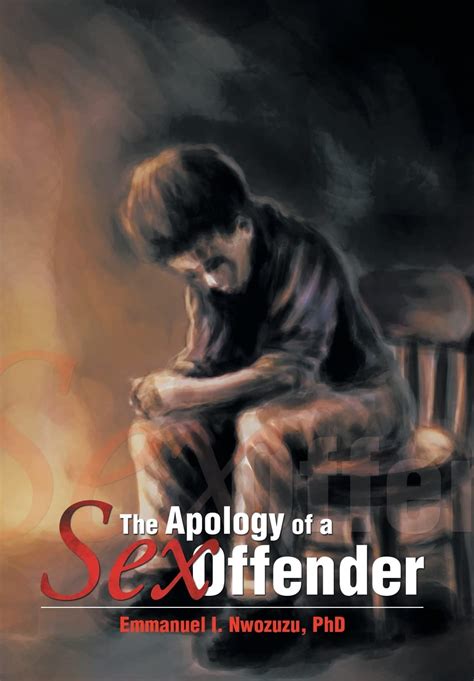 The Apology Of A Sex Offender Nwozuzu Phd Emmanuel I Amazon Books