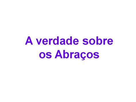 O Dia Do Abraço