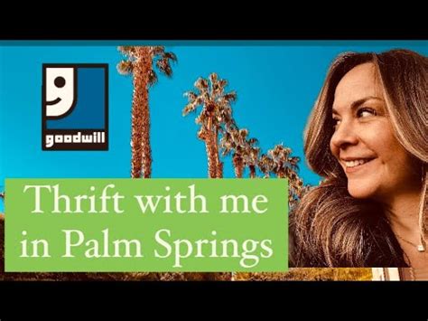 Thrifting For Profit In Palm Springs California Come Thrift With Me