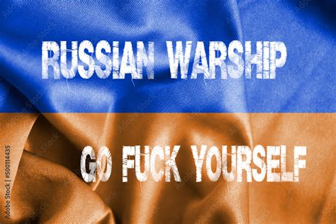 Ukrainian Flag With The Inscription Russian Warship Go Fuck Yourself