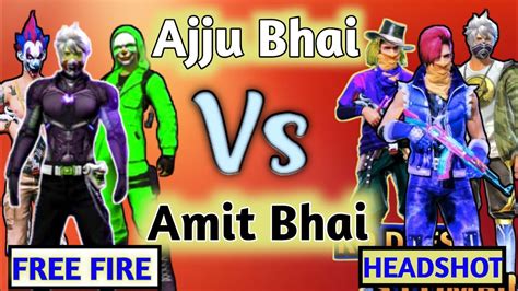 Ajju Bhai Vs Amit Bhai Free Fire Live Total Gaming Fight Squad