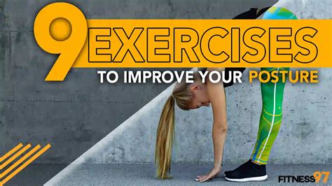 9 Exercises To Improve Your Posture Fitness97