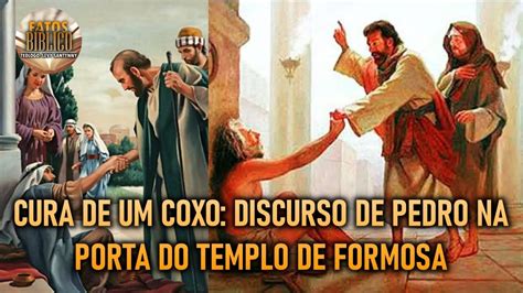 CURA DE UM COXO DISCURSO DE PEDRO NA PORTA DO TEMPLO DE FORMOSA YouTube