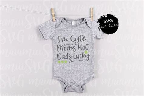 I M Cute Mom S Hot Dad S Lucky Svg Graphic By MaiamiiiSVG Creative Fabrica