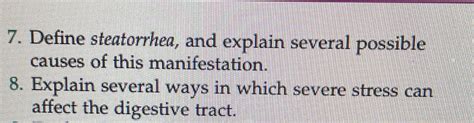 Solved 7 Define Steatorrhea And Explain Several Possible Causes Of