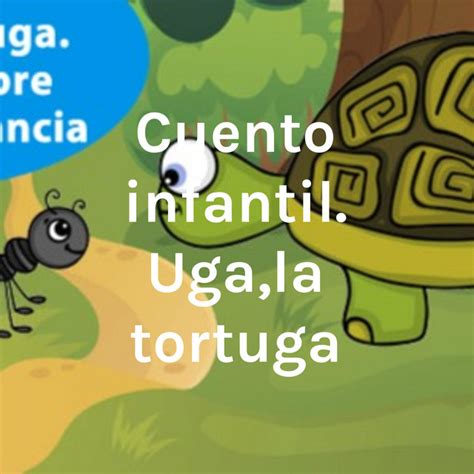 Cuento Infantil Uga La Tortuga Podcast On Spotify