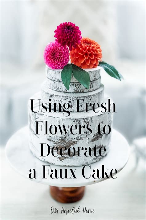 Our Hopeful Home How To Decorate A Faux Naked Cake With Fresh Flowers
