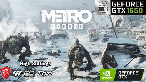 Gtx Metro Exodus High Settings Msi Gf Intel I Gb Ram