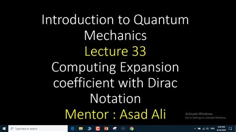 Lecture 33 Computing Expansion Coefficient With Dirac Notation