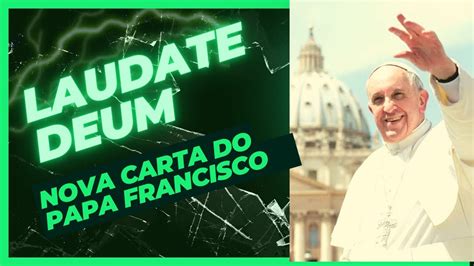 LAUDATE DEUM A Nova Exortação Apostólica do Papa Francisco YouTube