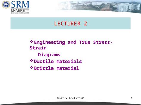 Ppt Unit V Lecturer Lecturer Engineering And True Stress Strain