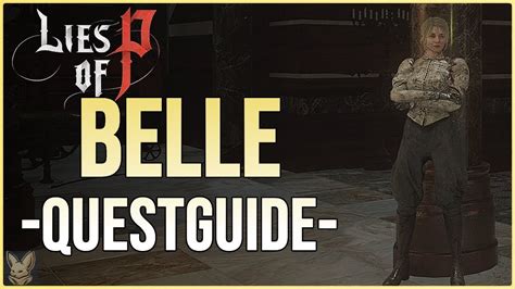 Belle Questguide Lies Of P Belle Atkinson Lies Of P Nebenaufgabe