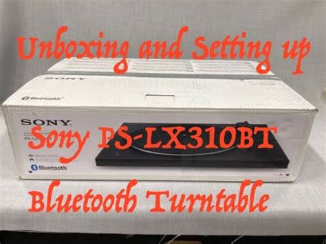 Unboxing And Testing Sony PS LX310BT Bluetooth Turntable YouTube