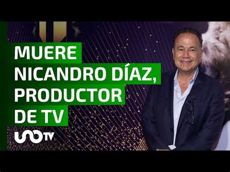 Muere Nicandro D Az Productor De Tv A Los A Os Unotv