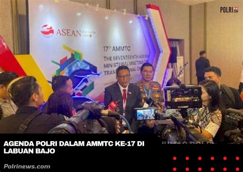 Agenda Polri Dalam Ammtc Ke Di Labuan Bajo