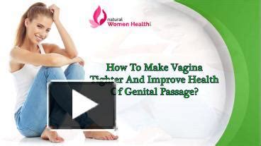 Ppt How To Make Vagina Tighter And Improve Health Of Genital Passage Powerpoint Presentation
