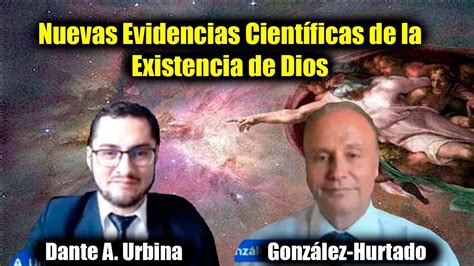 Nuevas Evidencias Cient Ficas De La Existencia De Dios Di Logo Con