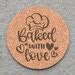 Baked With Love Cork Pot Holder Trivet Hot Plate Custom Unique Home Decor Housewarming Gift Etsy