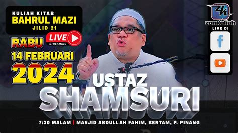 LIVE 140224 Bahrul Mazi Jilid 21 Siri 64 Ustaz Shamsuri Haji