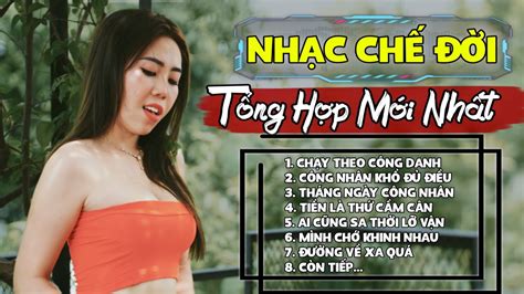 LK Tổng Hợp Những Bài Nhạc Chế Về Đời Càng Nghe Càng Thấm Top Nhạc Chế Hot TIKTOK YouTube