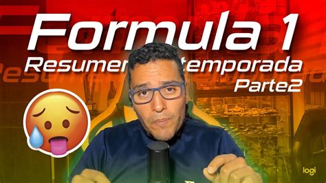 F1 2022 RESUMEN De TEMPORADA Parte 2 YouTube