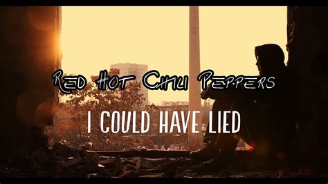 Red Hot Chili Peppers I Could Have Lied Subtitulado En Espa Ol Youtube