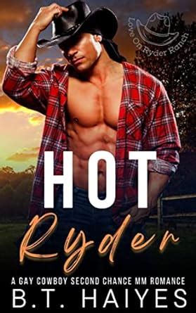 Hot Ryder A Gay Cowboy Second Chance MM Romance Love On Ryder Ranch Kindle Edition By