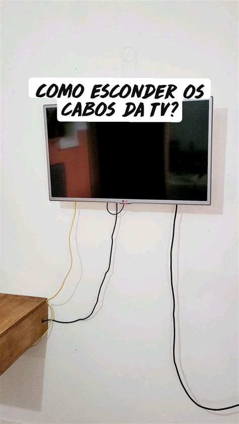 Como Esconder Os Cabos Da Tv Esconder Fios Da Tv Decoração Sala